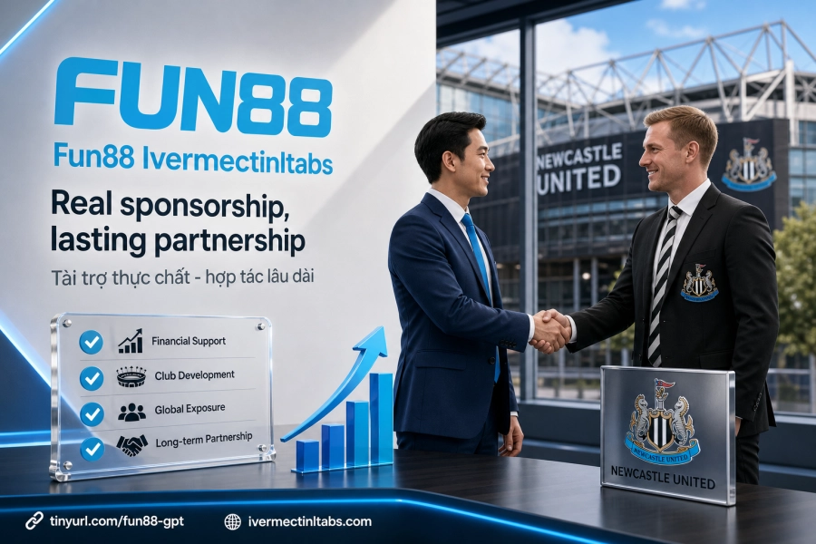 Fun88 hỗ trợ tài chính Newcastle United chuyển nhượng vận hành câu lạc bộ