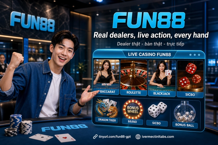 Sảnh live casino Fun88 với dealer thật phát trực tiếp Baccarat Roulette Blackjack